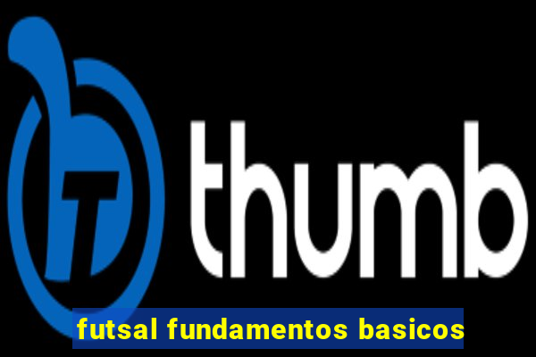 futsal fundamentos basicos